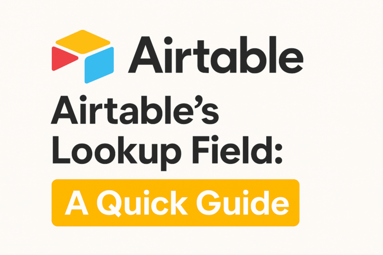 Airtable’s Lookup Field: A Quick Guide